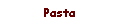Pasta