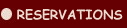 RESERVATIONS